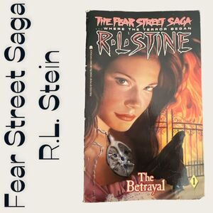 The Fear Street Saga: The Betrayal R.L. Stein